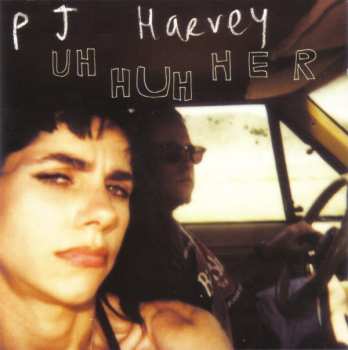 Album PJ Harvey: Uh Huh Her