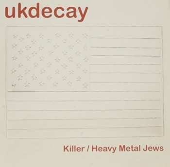 Album UK Decay: Killer /  Heavy Metal Jews 