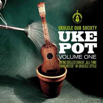 Album Ukulele Dub Society: Uke Pot Volume One