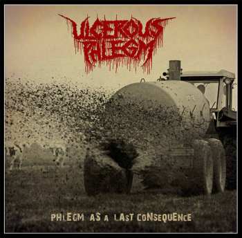 Album Ulcerous Phlegm: Phlegm As A Last Consequence