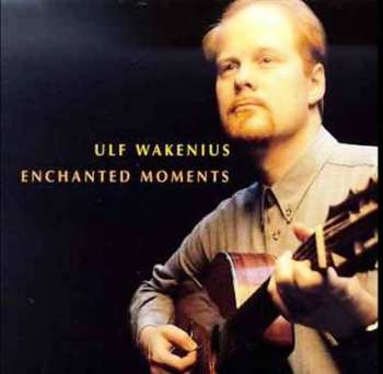 Album Ulf Wakenius: Enchanted Moments