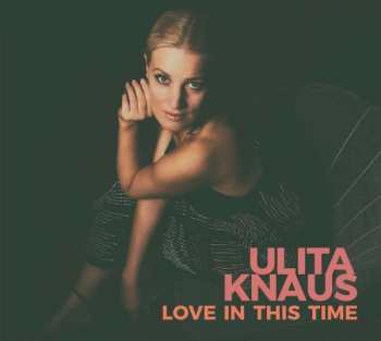 Album Ulita Knaus: Love In This Time