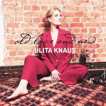 Album Ulita Knaus: Old Love And New
