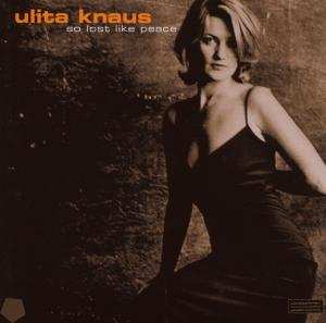Album Ulita Knaus: So Lost Like Peace