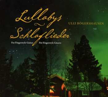 Ulli Bögershausen: Lullabys-schlaflieder