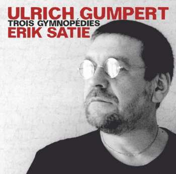 Album Ulrich Gumpert: Klavierwerke "trois Gymnopedies"