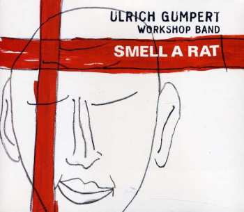 Album Ulrich Gumpert Workshop Band: Smell A Rat