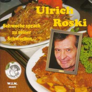 Album Ulrich Roski: Schwoche Sprach Zu Seiner Schwochen...