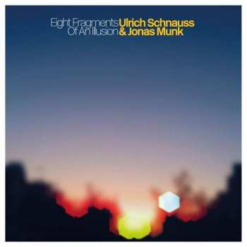 Album Ulrich Schnauss: Eight Fragments Of An Illusion 