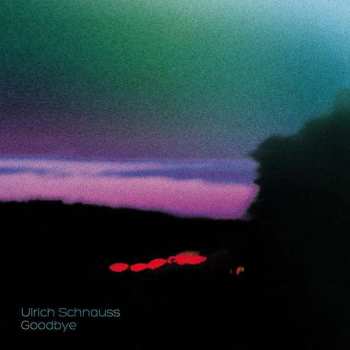 Album Ulrich Schnauss: Goodbye