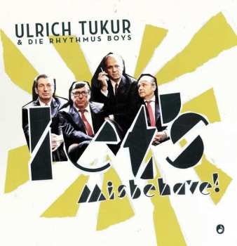 Album Ulrich Tukur & Die Rhythmus Boys: Let's Misbehave!