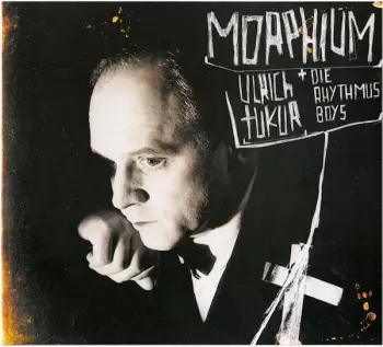 Ulrich Tukur & Die Rhythmus Boys: Morphium