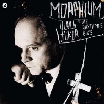Album Ulrich Tukur & Die Rhythmus Boys: Morphium