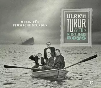 Ulrich Tukur & Die Rhythmus Boys: Musik Für Schwache Stunden
