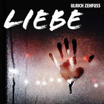 Album Ulrich Zehfuß: Liebe