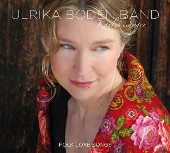 Album Ulrika Bodén Band: Kärlekssånger: Folk Love Songs