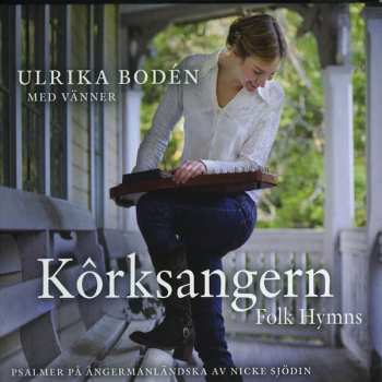 Album Ulrika Bodén: Kôrksangern
