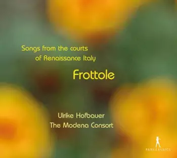 Frottole - Songs From The Courts Of Renaissance Italy