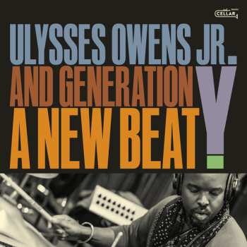 Album Ulysses Owens Jr. & Generation Y: A New Beat