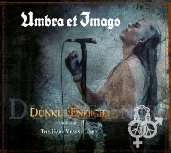 2CD Umbra Et Imago: Dunkle Energie (+ Bonus CD The Hard Years (Live)) DIGI 10526