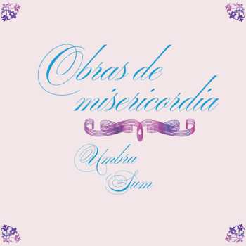Album Umbra Sum: Obras De Misericordia