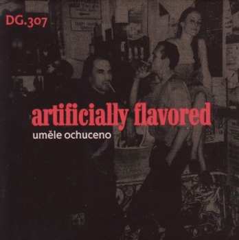 Album DG 307: Uměle Ochuceno = Artificially Flavored