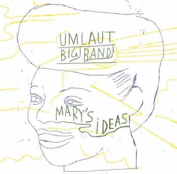 Album Umlaut Big Band: Mary's Ideas