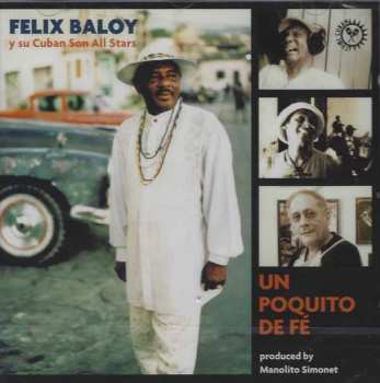 Album Felix Baloy Y Su Cuban Son Allstars: Un Poquito De Fé