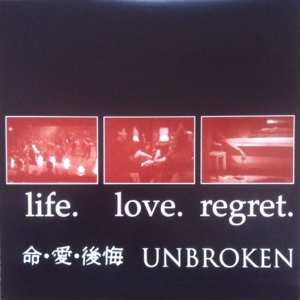 Album Unbroken: Life. Love. Regret.