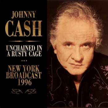 Johnny Cash: Unchained In A Rusty Cage