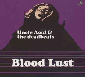 Uncle Acid & The Deadbeats: Blood Lust
