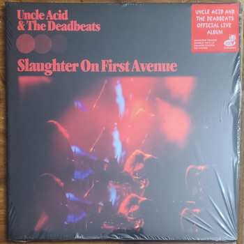 Album Uncle Acid & The Deadbeats: Slaughter On First Avenue