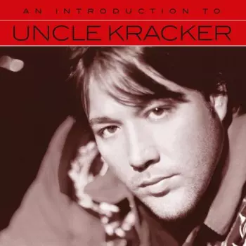 An Introduction To Uncle Kracker