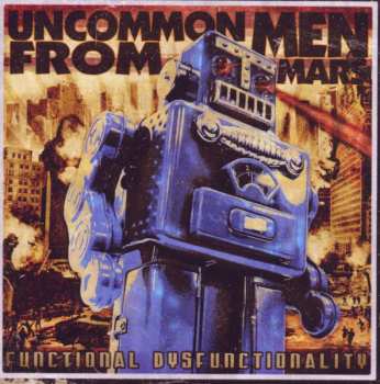 CD Uncommonmenfrommars: Functional Dysfunctionality 474664