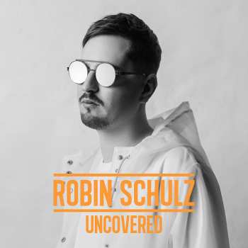 Album Robin Schulz: Uncovered