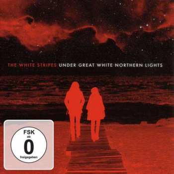 Album The White Stripes: Under Great White Northern Lights