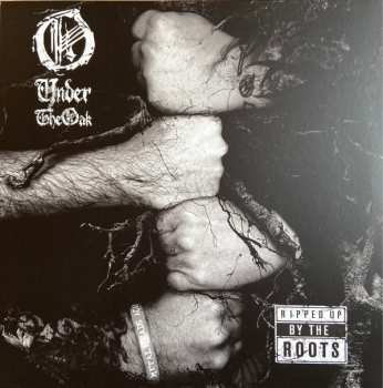 Album Under The Oak: Ripped Up By The Roots