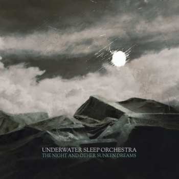 Album Underwater Sleep Orchestra: The Night And Other Sunken Dreams