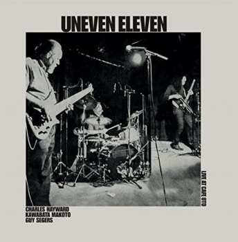 Album Uneven Eleven: Live At Cafe OTO