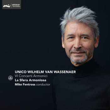 Album Unico Wilhelm Van Wassenaer: Concerti Armonici Nr.1-6