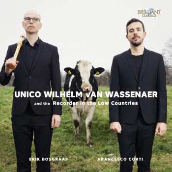 Album Unico Wilhelm Van Wassenaer: Van Wassenaer And The Recorder In The Low Countries