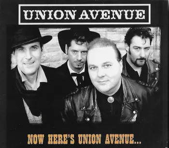 Now Here's Union Avenue...