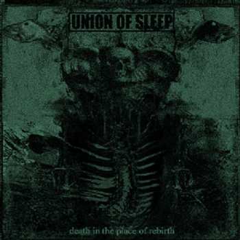 Album Union Of Sleep: Death In The Place Of Rebirth