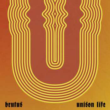 Album Brutus: Unison Life