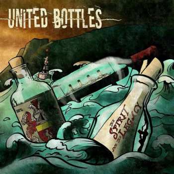 Album United Bottles: The Spirit And The Legacy