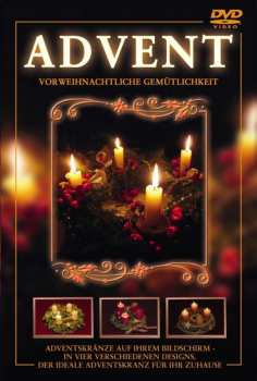 DVD Unknown Artist: Advent - Vor Weihnachtliche Gemütlichkeit 380829