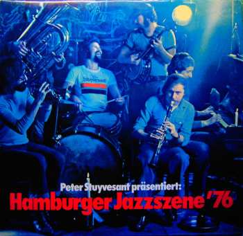Album Unknown Artist: Peter Stuyvesant Präsentiert: Hamburger Jazzszene '76