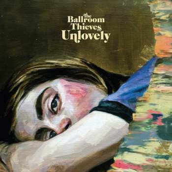 CD The Ballroom Thieves: Unlovely 38154