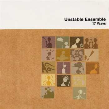 Album Unstable Ensemble: 17 Ways