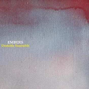 Album Unstable Ensemble: Embers